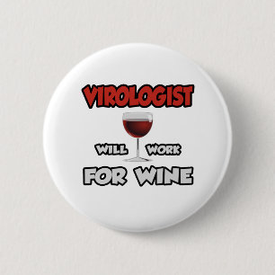 Viroloog ... Werkt voor wijn Ronde Button 5,7 Cm