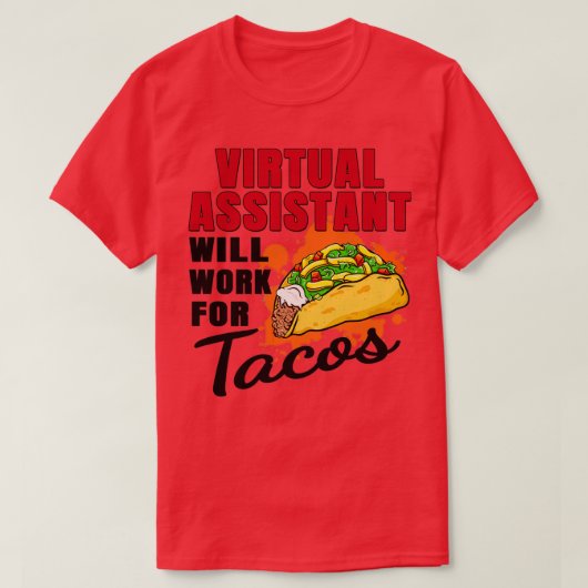 Virtual Assistant werkt voor tacos T-shirt (Design voorkant)