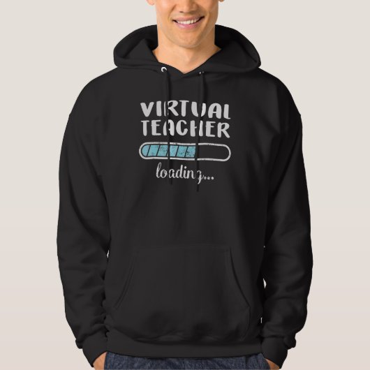 Virtual Teacher Loading Family Friends Humor Trend Hoodie (Voorkant)