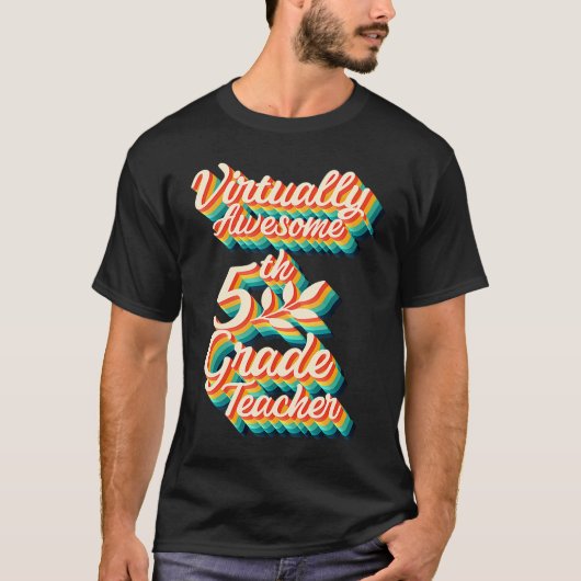 Virtually Awesome Fifth Grade Teacher Virtual Back T-shirt (Voorkant)