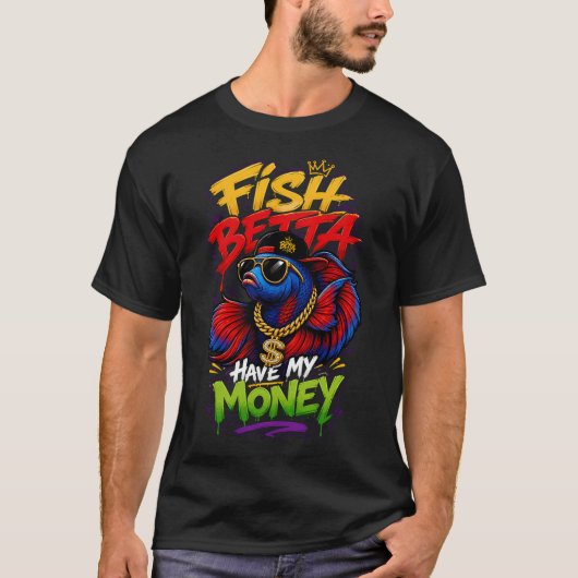 Vis Betta Heb Mijn Geld Betta Vis Humor T-shirt (Voorkant)