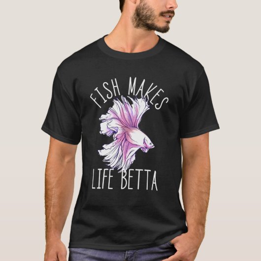 Vis maakt het leven beter Siamese vechtvis Betta  T-shirt (Voorkant)