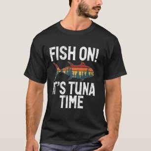 Vis op het is Tonijn Tijd Tonijn Vissen T-shirt