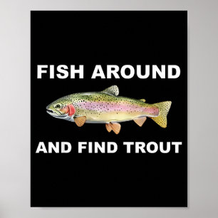 Vis Rondzwemmen En Vind Forel Grappig Vis T-shirt Poster