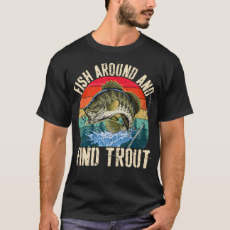 Vis Rondzwemmen En Vind Forel Grappig Vissen Visse T-shirt