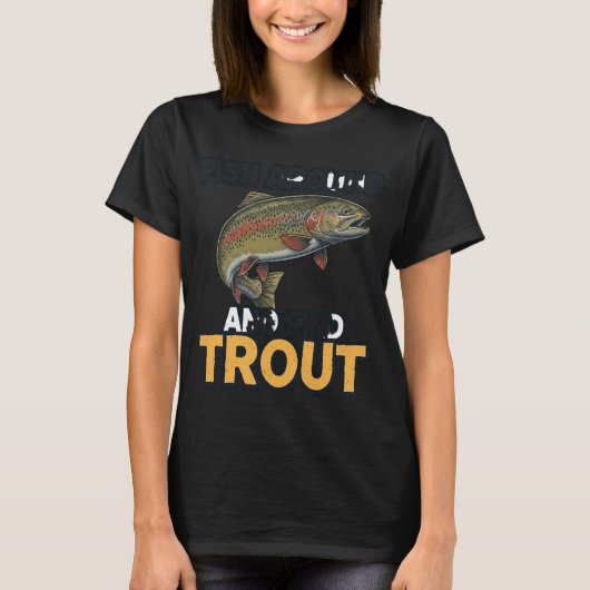 Vis rondzwemmen en vind forel – Grappige visgrappe T-shirt (Voorkant)
