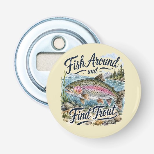 Vis rondzwemmen en vind Forel Leuke Quote Visser Button Flesopener (Voorkant)