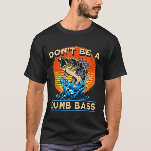 Vis shirt Wees geen domme B Grappige Vaderdag (Voorkant)