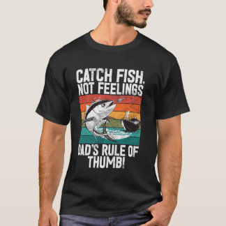 Vis vangen, geen gevoelens Dadu2019s regel van thu T-shirt