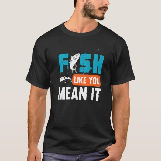 Vis zoals jij bedoelt het Vist angling T-shirt (Voorkant)