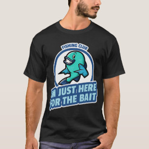 visclub ik ben hier alleen voor het aas t-shirt