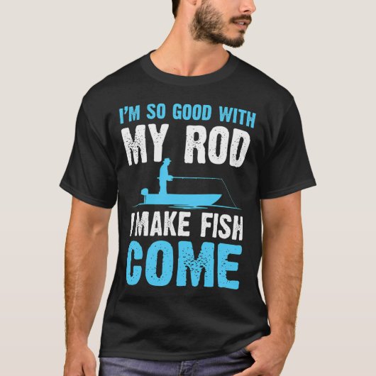 Visgrappige spreuk cadeau t-shirt (Voorkant)