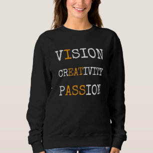 Visie Creativiteit Passie Cool Spreuk Citaat 1 Trui