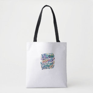 Visie inspireert groei – Motiverende typografie Tote Bag