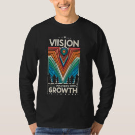 Visie inspireert groei t-shirt