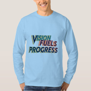 "Vision Fules Progress" motivatie woorden blauw T- T-shirt