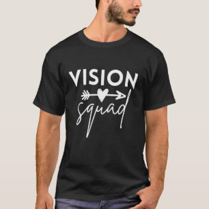 Vision Squad Optometrist Eyes Doctor Nurse Appreci T-shirt