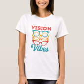 Vision Vibes Optometrist Optometry T-shirt (Voorkant)