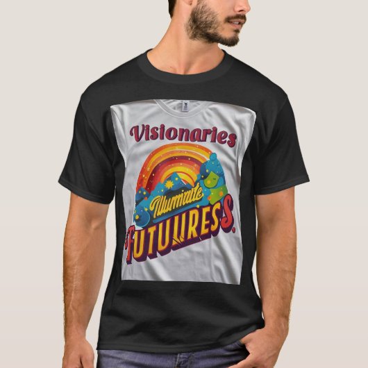 Visionairs verlichten de toekomst t-shirt (Voorkant)