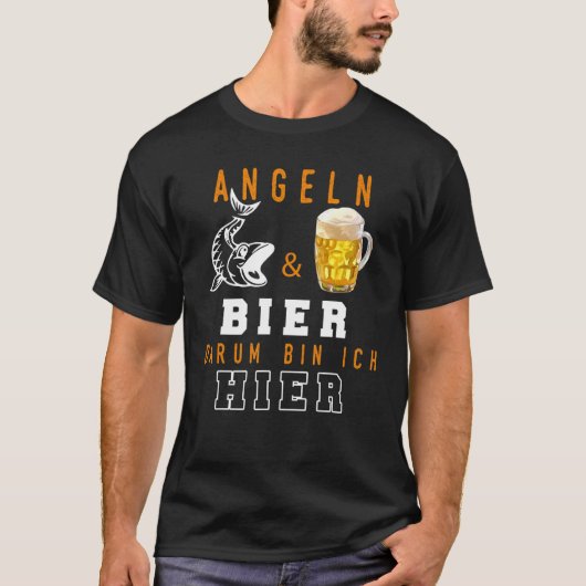 Vissen & Beer Darum Bin Ich Hier I Angler Fische T-shirt (Voorkant)