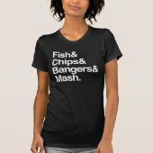 Vissen, chips, Bangers en Mash. T-shirt (Voorkant)