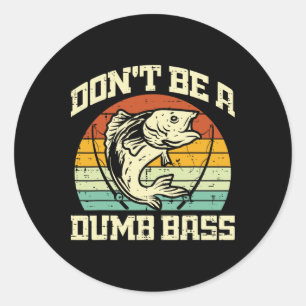 Vissen Doe Niet Een B Retro Visgrap Visser Mannen  Ronde Sticker