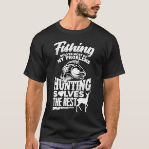 Vissen en herten jagen boswachter Mijn probleem T-shirt