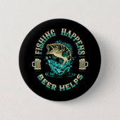 Vissen gebeurt. Bier helpt! Ronde Button 5,7 Cm (Voorkant)
