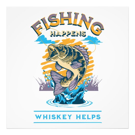 Vissen gebeurt. Whisky helpt! Foto Afdruk (Voorkant)