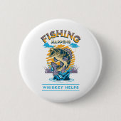 Vissen gebeurt. Whisky helpt! Ronde Button 5,7 Cm (Voorkant)