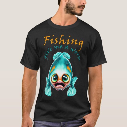 Vissen - Geef me een worm T-shirt (Voorkant)