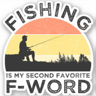 Vissen Is Mijn Tweede Favoriete F-Woord Sticker