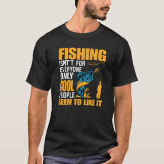 Vissen Is Niet Voor Iedereen Alleen Coole Mensen l T-shirt