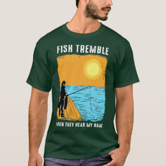 Vissen kan worden uitgezet als ze mijn naam horen t-shirt
