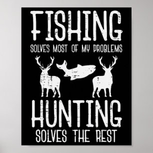 Vissen lost de meeste problemen Jagen Rust Grappig Poster