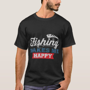 Vissen Maakt Me Gelukkig - Grappig Vissen Visser G T-shirt