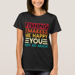 Vissen Maakt Me Gelukkig Jij Niet Zo Veel Grappige T-shirt
