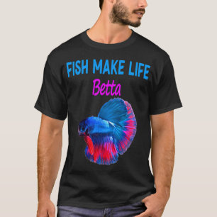 Vissen maken het leven beter (11) t-shirt