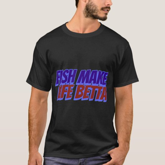 Vissen maken het leven Betta T-shirt (Voorkant)