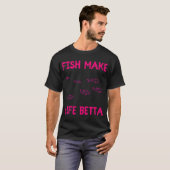 Vissen maken het leven Betta T-shirt (Voorkant volledig)