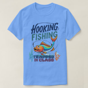 Vissen met een Haak, Opgesloten in de Klas T-shirt
