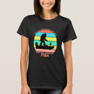 Vissen Niet Alle Zwerven Verloren Warm Dames Visse T-shirt