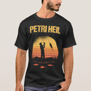 Vissen Petri Heil Motief Als Fischer Visser Zegt T-shirt