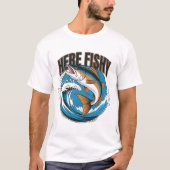 Vissen-Shirt Here-Fishy Graphic Grappig T-shirt (Voorkant)