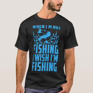Vissen Visser Als ik niet aan het vissen ben, wou T-shirt