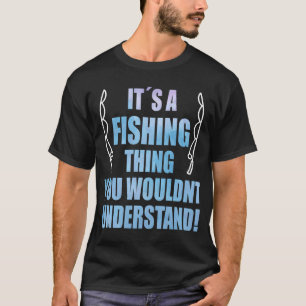 Vissen, Viswedstrijd, Het is een visserij ding T-shirt