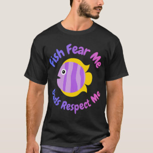 Vissen Vreezen Mij Papas Respecteren Mij Grappige T-shirt