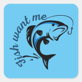 Vissen willen me vierkante sticker