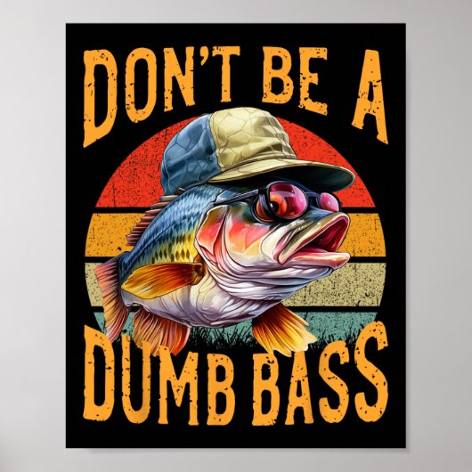 Vissen-word niet dom B Grappig Cadeau Poster (Voorkant)