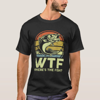 Vissen WTF Waar Is De Vis Visser Baars Papa T-shirt